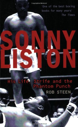 Imagen de archivo de Sonny Liston: His Life, Strife and the Phantom Punch a la venta por AwesomeBooks