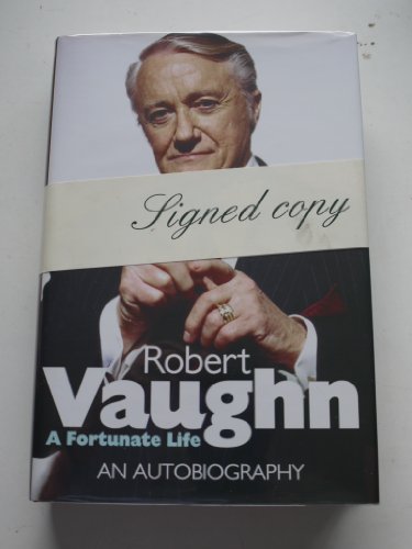 9781906217952: Robert Vaughn: A Fortunate Life: An Autobiography