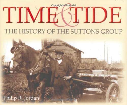 Stock image for Time and Tide : The History of the Suttons Group for sale by Better World Books