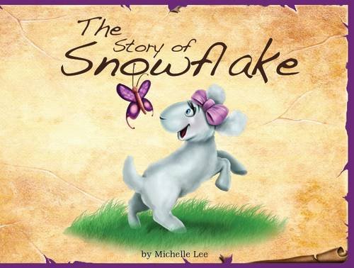 The Story of Snowflake: Timeless Tales, original stories and folk tales (9781906227128) by Lee, Michelle