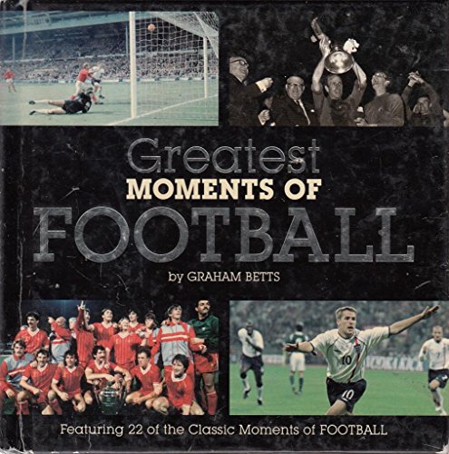 Beispielbild fr Greatest Moments of Football (Greatest Moments of) zum Verkauf von WorldofBooks