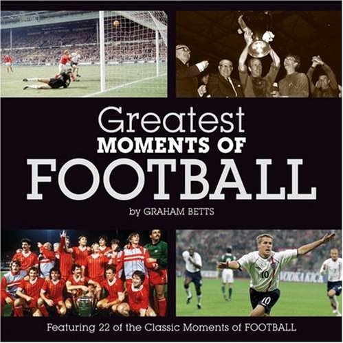 Imagen de archivo de Greatest Moments of Football (Greatest Moments of) a la venta por WorldofBooks
