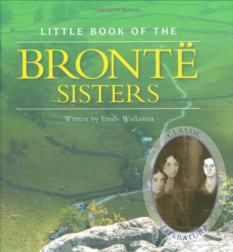 Beispielbild fr The Little Book of the Bronte Sisters zum Verkauf von medimops