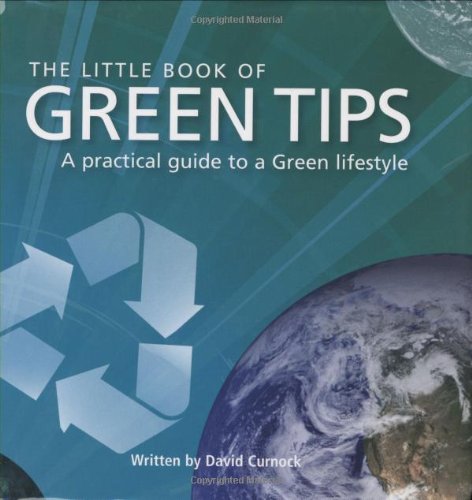 Imagen de archivo de The Little Book of Green Tips a la venta por Ergodebooks