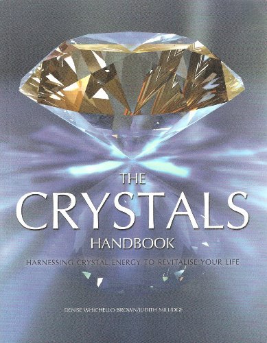 Stock image for The CRYSTALS Handbook: Harnessing Crystal Energy to Revitalise Your Life for sale by WorldofBooks