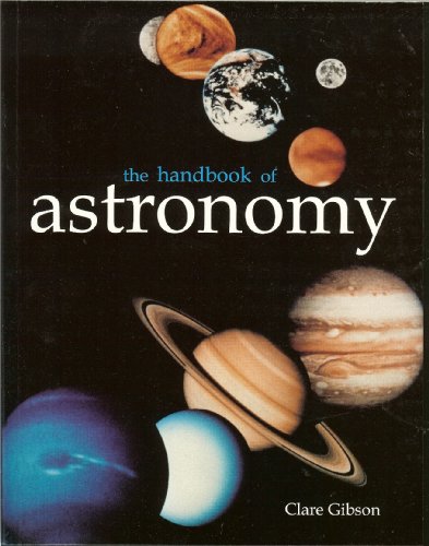 Stock image for The Handbook of Astronomy for sale by WorldofBooks