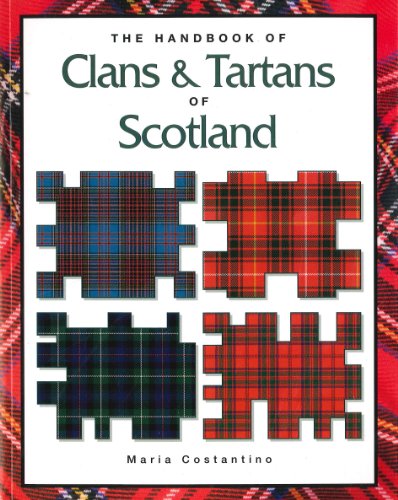 The Handbook of Clans & Tartans of Scotland (9781906239565) by Maria Constantino