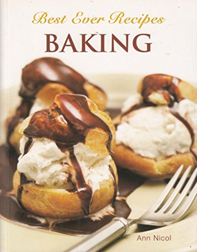 Best Ever Recipies: Baking (9781906239572) by Nicol, Ann