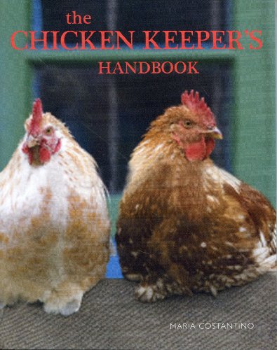 The Chicken Keeper's Handbook