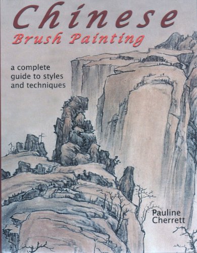 Stock image for Chinese Brush Painting, A Complete Guide To Styles And Techniques for sale by WorldofBooks