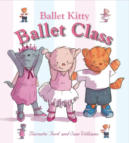 Beispielbild fr Ballet Kitty: Ballet Class zum Verkauf von Front Cover Books