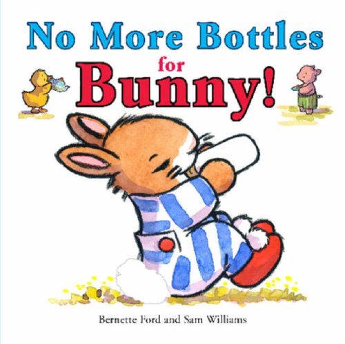 Imagen de archivo de No More Bottles for Bunny! a la venta por WorldofBooks