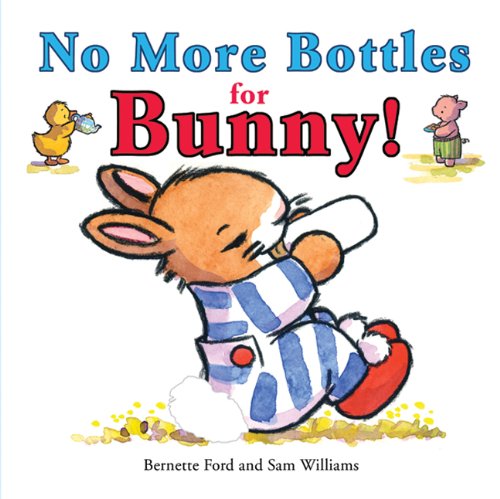 Stock image for No More Bottles for Bunny! (Ducky and Piggy) for sale by Ergodebooks