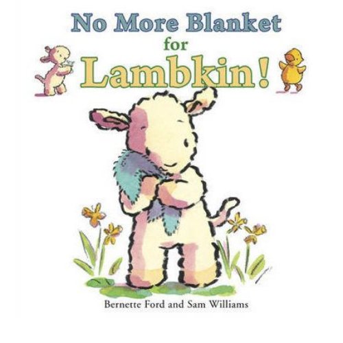 Beispielbild fr No More Blanket for Lambkin! zum Verkauf von WorldofBooks