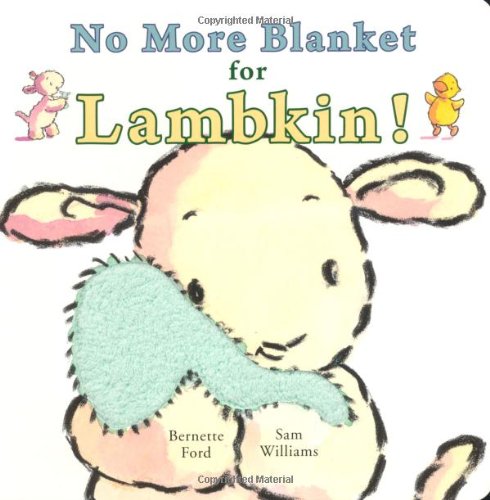 9781906250461: No More Blanket for Lambkin!