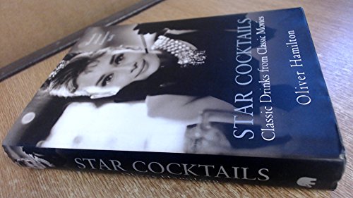 Stock image for Star Cocktails: Classic Drinks from Classic Movies for sale by AwesomeBooks