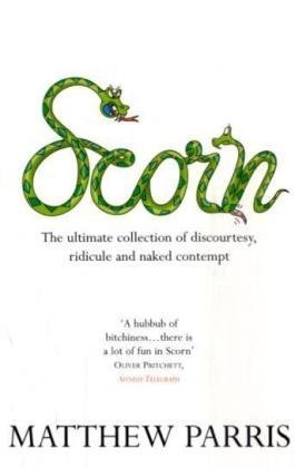 Scorn (9781906251284) by Matthew Parris