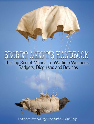 Stock image for Secret Agent Handbook: The Top Secret Manual of Wartime Weapons, Gadgets, Disguises and Devices for sale by WorldofBooks