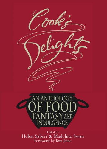 Stock image for Cook's Delights: An Anthology of Food, Fantasy and Indulgence for sale by AwesomeBooks