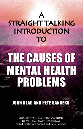 Beispielbild fr A Straight Talking Introduction to the Causes of Mental Health Problems zum Verkauf von Better World Books