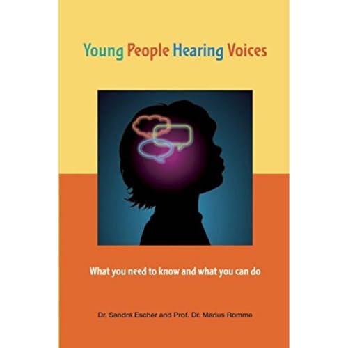 Stock image for Young People Hearing Voices: What You Need to Know and What You Can Do for sale by Brit Books