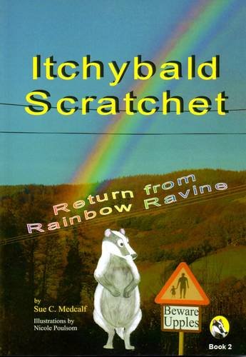 Imagen de archivo de Itchybald Scratchet: Book 2: Return from Rainbow Ravine a la venta por WorldofBooks