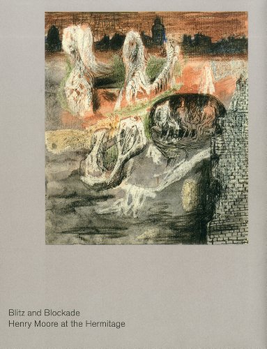 Stock image for Blitz and Blockade: Henry Moore at the Hermitage for sale by Unique Books