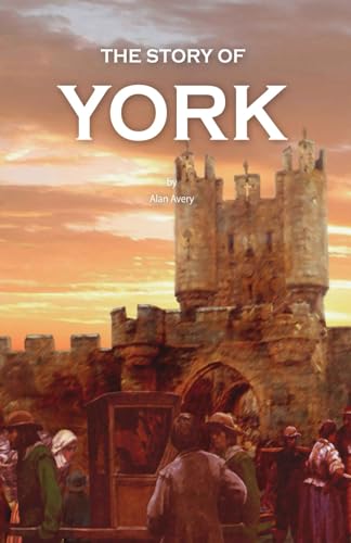 Imagen de archivo de The Story of York a la venta por WorldofBooks