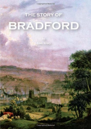 Stock image for The Story of Bradford for sale by AwesomeBooks