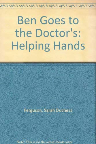 Stock image for Ben Goes to the Doctor's (Helping Hands) for sale by Goldstone Books