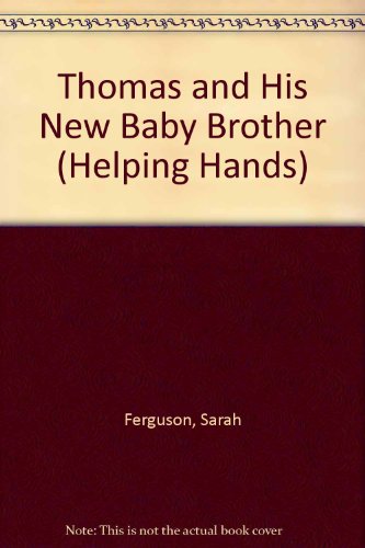 Imagen de archivo de Thomas and His New Baby Brother (Helping Hands) a la venta por WorldofBooks
