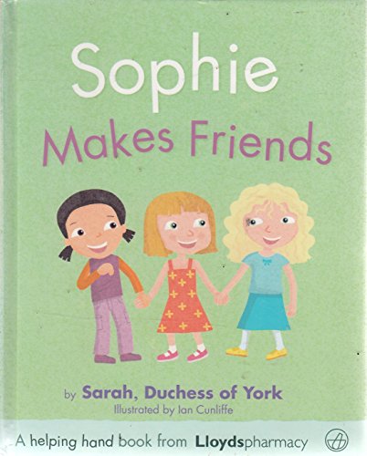 Beispielbild fr Sophie Makes Friends (Helping Hands) zum Verkauf von WorldofBooks