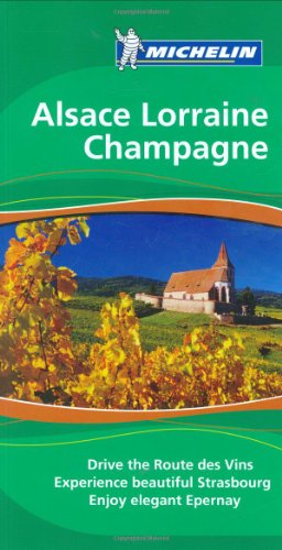 Stock image for Michelin Green Guide Alsace-Lorraine-Champagne (Michelin Green Guides) for sale by SecondSale