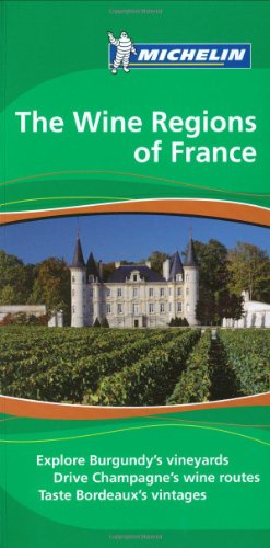 Stock image for Michelin Green Guide Wine Regions of France (Green Guide/Michelin) for sale by SecondSale