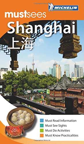 Michelin Must Sees Shanghai (Must See Guides/Michelin) (9781906261993) by Michelin