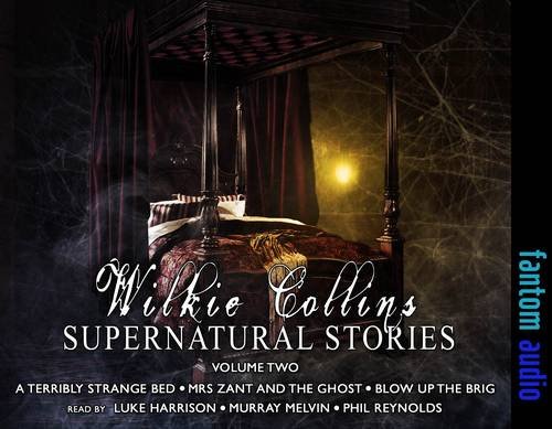 Wilki Collins: Supernatural Stories: 2 (9781906263645) by Collins, Wilkie