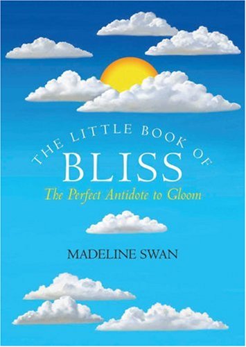 Beispielbild fr The Little Book of Bliss: Inspiration for a Rainy Day zum Verkauf von Reuseabook