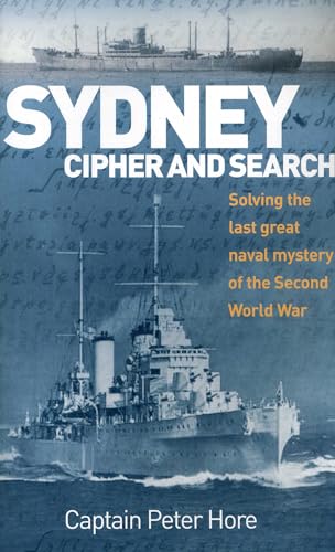 Imagen de archivo de Sydney Cipher and Search: Solving the Last Great Naval Mystery of the Second World War a la venta por WorldofBooks