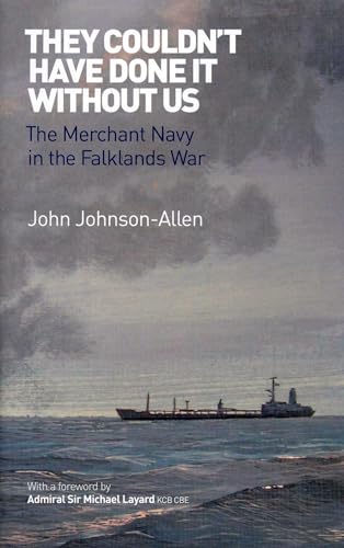9781906266233: They Couldn't Have Done it Without Us: The Merchant Navy in the Falklands War