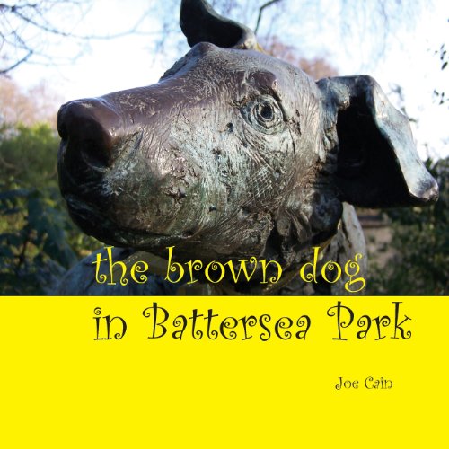 The Brown Dog in Battersea Park (9781906267353) by Cain, Joe