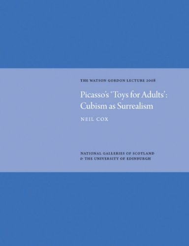Stock image for Picasso's 'Toys for Adults': Cubism as Surrealism: The Watson Gordon Lecture 2008 for sale by Doss-Haus Books