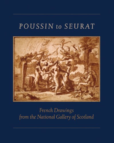 Stock image for Poussin to Seurat: French Drawings from the National Gallery of Scotland for sale by ThriftBooks-Dallas