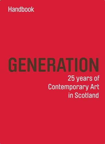 Beispielbild fr Generation: 25 Years of Contemporary Art in Scotland: Guide zum Verkauf von WorldofBooks