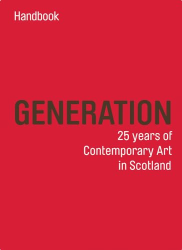 Stock image for Generation : 25 Years Contemporary Art in Scotland for sale by Better World Books