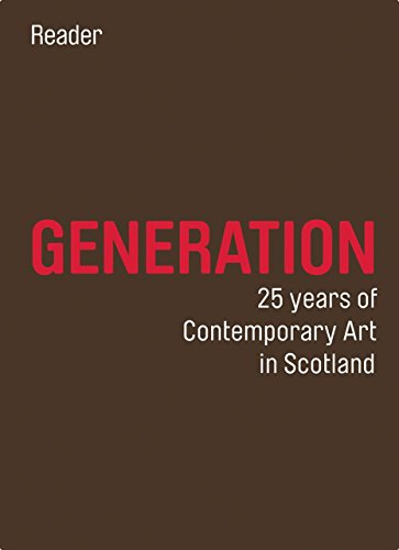 Beispielbild fr Generation: 25 Years of Contemporary Art in Scotland: Reader and Guide zum Verkauf von WorldofBooks