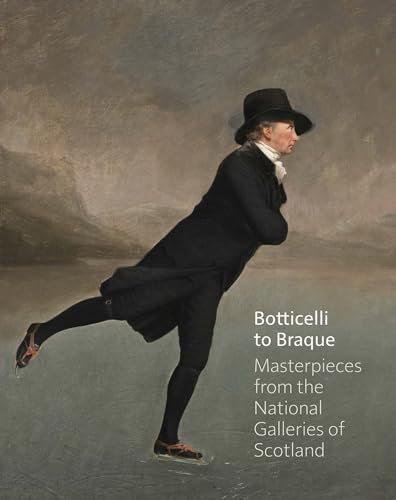 Stock image for Botticelli to Braque - Masterpieces from the National Galleries of Scotland for sale by ThriftBooks-Atlanta