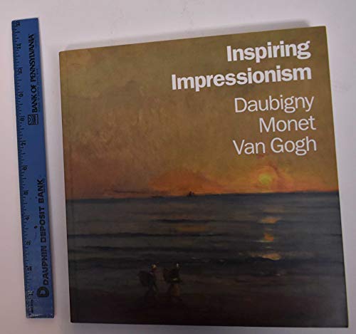 Beispielbild fr Inspiring Impressionism: Daubigny, Monet, Van Gogh zum Verkauf von HPB-Emerald