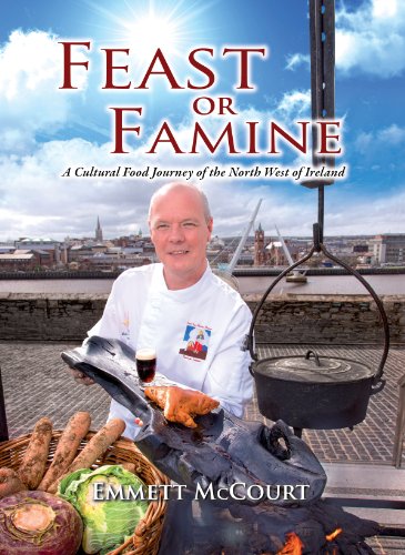 Imagen de archivo de Feast or Famine: a Cultural Food Journey of the North West of Ireland a la venta por WorldofBooks