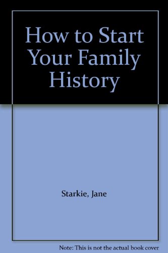 Beispielbild fr How to Start Your Family History zum Verkauf von Reuseabook