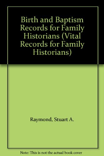 Beispielbild fr Birth and Baptism Records for Family Historians: No. 1 (Vital Records for Family Historians) zum Verkauf von WorldofBooks